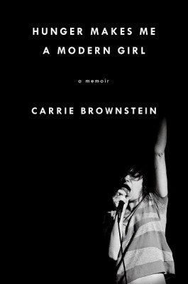 Hunger Makes Me a Modern Girl: A Memoir (Hardback)