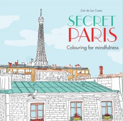 Secret Paris - Colouring for Mindfulness (Paperback)
