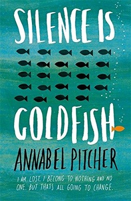 Silence is Goldfish by Annabel Pitcher | Waterstones