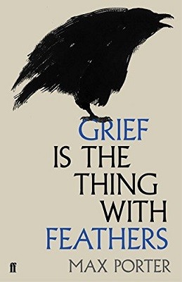 Grief is the Thing with Feathers (Hardback)