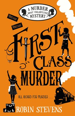 First Class Murder - A Murder Most Unladylike Mystery 3 (Paperback)